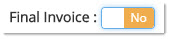 Toggle Switch to Mark Invoice as Final